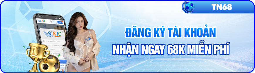 Đăng ký thành viên mới nhận 68k tại Oo8
